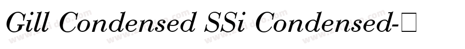 Gill Condensed SSi Condensed字体转换
